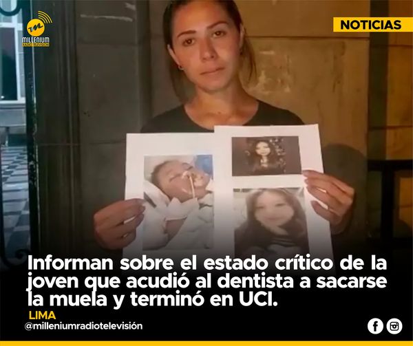  ? Lima: Informan sobre el estado critico de la joven que acudió al dentista a sacarse la muela y termino en UCI.