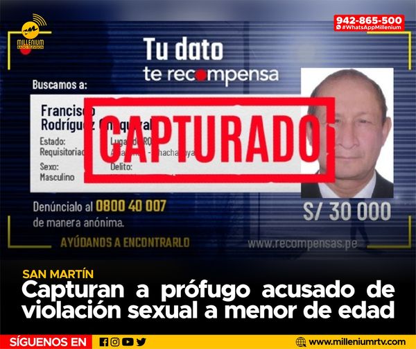  San Martín | Capturan a prófugo acusado de violación sexual a menor de edad.
