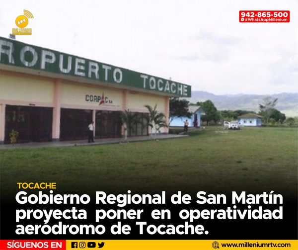  Tocache | Gobierno Regional de San Martín proyecta poner en operatividad aeródromo de Tocache.