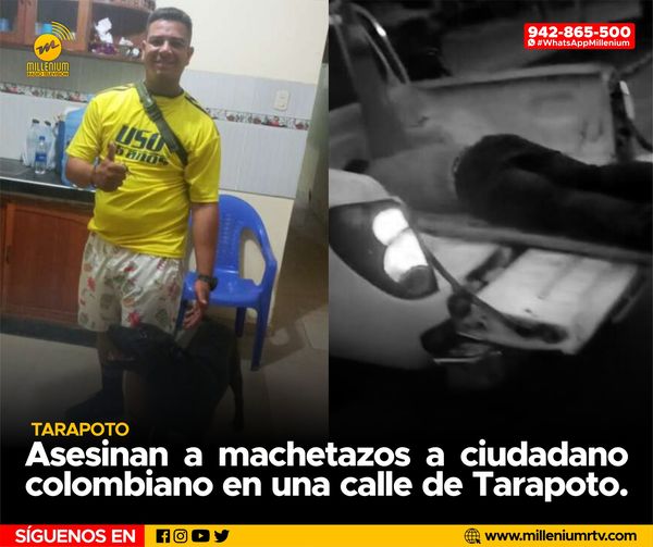  Tarapoto | Asesinan a machetazos a ciudadano colombiano en una calle de Tarapoto.