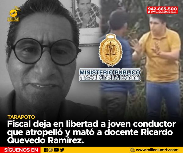  Tarapoto | Fiscal deja en libertad a joven conductor que atropello y mató a docente Ricardo Quevedo Ramirez.