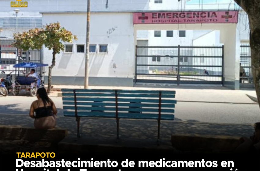  Tarapoto | Desabastecimiento de medicamentos en Hospital de Tarapoto genera preocupación.